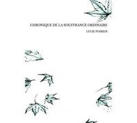 Chronique de la souffrance ordinaire lucie poirier (Auteur)