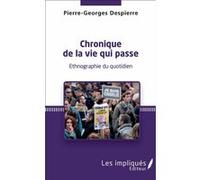 Chronique de la vie qui passe Pierre-Georges Despierre (Auteur)