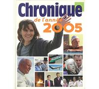 CHRONIQUE DE L'ANNEE 2005