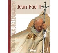 Chronique de l'Histoire : Jean-Paul II