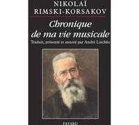 Chronique de ma vie musicale André Lischke (Traduction), Nikolaï Rimski-Korsakov (Auteur)