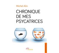 Chronique de mes psycatrices - Michel Alin - Jets D'encre - broché - Biographie
