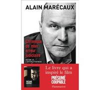Alain Marecaux – Chronique de mon erreur judiciaire – Récit – Broché