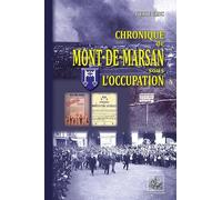 Chronique de Mont-de-Marsan sous l'Occupation