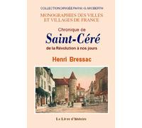 Chronique de Saint-Céré - de la Révolution à nos jours