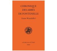 Chronique Des Abbés De Fontenelle - Saint-Wandrille
