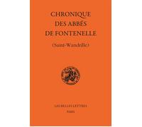 Chronique des abbés de Fontenelle (Saint-Wandrille) - Pascal Pradié - Belles Lettres - broché - Livre