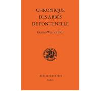 Chronique des abbés de Fontenelle (Saint-Wandrille) - Pascal Pradié - Belles Lettres - broché - Livre