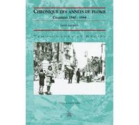Chronique Des Années De Plomb - Chambéry 1940-1944