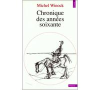 Chronique des années soixante - - Michel Winock - Points - Livre