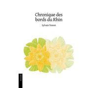 Chronique des bords du Rhin - Julien TESSON - Le Verger Eds - broché - Nouvelles