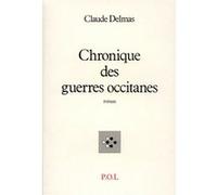 Chronique des guerres occitanes Claude Delmas (Auteur)