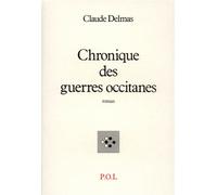 Chronique des guerres occitanes - Claude Delmas - P.o.l. - broché - Livre