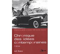 Chronique des idées contemporaines : itinéraire guidé à travers 300 textes choisis