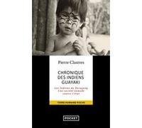 Chronique des indiens Guayaki Pierre Clastres (Auteur)