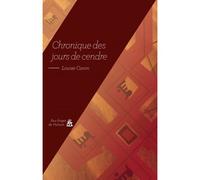 Chronique des jours de cendre - Louise Caron - Aux Forges Vulcain - broché - Roman
