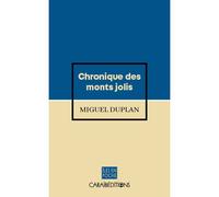 Chronique des monts jolis - Miguel Duplan - Caraibeditions - Poche - Roman