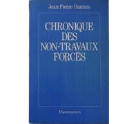 Chronique Des Non-Travaux Forcés