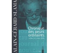 Chronique Des Peurs Ordinaires - Journal De L'année 2002
