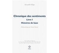 Chronique des sentiments Alexander Kluge (Auteur), Vincent Pauval (Editeur du volume)