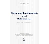 Chronique des sentiments Alexander Kluge (Auteur), Vincent Pauval (Editeur du volume)