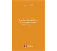 Chronique Des Tribulations D'un Médecin Engagé