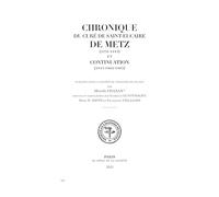 Chronique du Curé de Metz (1231-1445) et Continuation (1445-1464/1465)