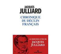 Chronique du déclin français - Jacques Julliard - Albin Michel - broché - Essai