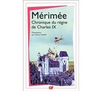 Chronique du règne de Charles IX Prosper Mérimée (Auteur), Thierry Ozwald (Edité par)