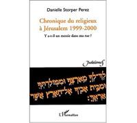 Chronique du religieux à jérusalem 1999-2000 Danielle Storper-Perez (Auteur)