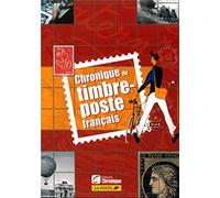 CHRONIQUE DU TIMBRE-POSTE FRANCAIS