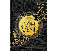 Chronique Du Tueur De Roi Tome 1 - Le Nom Du Vent - Edition Du 10e Anniversaire