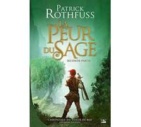 Chronique du Tueur de Rois, deuxième journée, La Peur du sage - seconde partie: Chronique du Tueur de Rois, deuxième journée