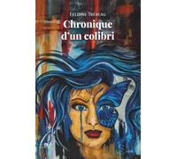 Chronique d'un colibri