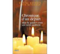 Chronique d'un départ Afin de guider ceux qui nous quittent - Daniel Meurois - Sois - broché - Etude