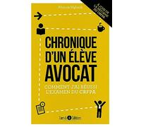 Chronique d'un élève avocat: Comment j'ai réussi l'examen du CRFPA