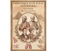 Chronique d'un fléau intemporel - Eli Chahla - Bookelis - broché - Chroniques