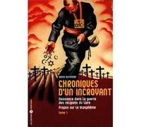 Chronique d'un incroyant T01 Naissance dans la guerre des religions du livre - Bruno Alexandre - Libertaires Eds - broché - Essai