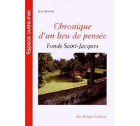 Chronique D'un Lieu De Pensée - Fonds Saint-Jacques, Martinique