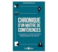 Chronique d'un maître de conférences: Comment je suis devenu enseignant en droit