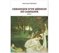Chronique d'un médecin de campagne Jean-Louis Bellaton Bellaton (Auteur)
