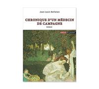 Chronique d'un médecin de campagne - Jean-Louis Bellaton Bellaton - Du Poutan Eds - broché - Roman