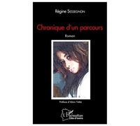 Chronique d'un parcours: Roman