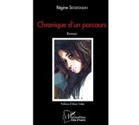 Chronique d'un parcours: Roman
