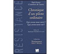 Chronique d'un pilote ordinaire - Qui avons-nous sauve ? Qui - Paul-Henry Chombart De Lauwe - Du Felin Eds - broché - Essai