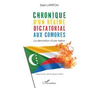 Chronique d'un régime dictatorial aux Comores: La démolition d’une nation