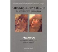 Chronique d'un saccage : La restauration en question. Nuances, bulletins de l'ARIPA, numéro 1 à 19 : juillet 1993 - février 1999