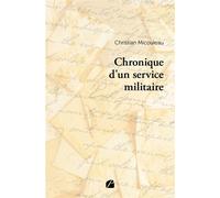 Chronique d'un service militaire - Christian Micouleau - Du Pantheon Eds - broché - Témoignage