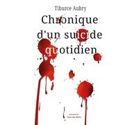 Chronique d'un suicide quotidien