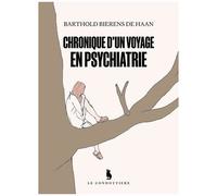 Chronique D'un Voyage En Psychiatrie